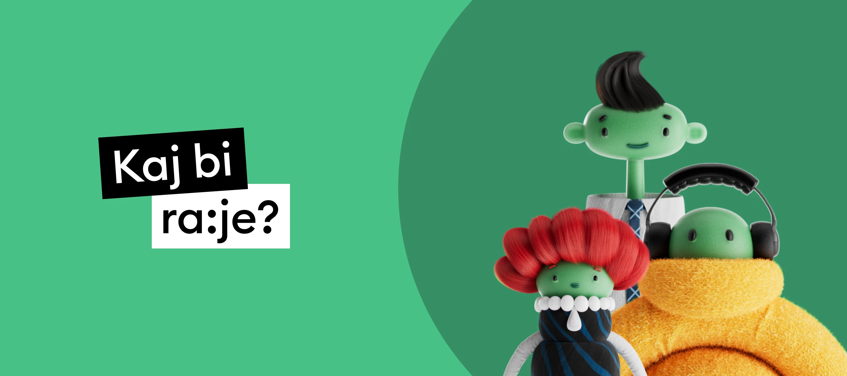 Game time: Kaj bi ra:je?