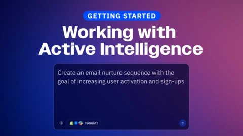 Working with Active Intelligence