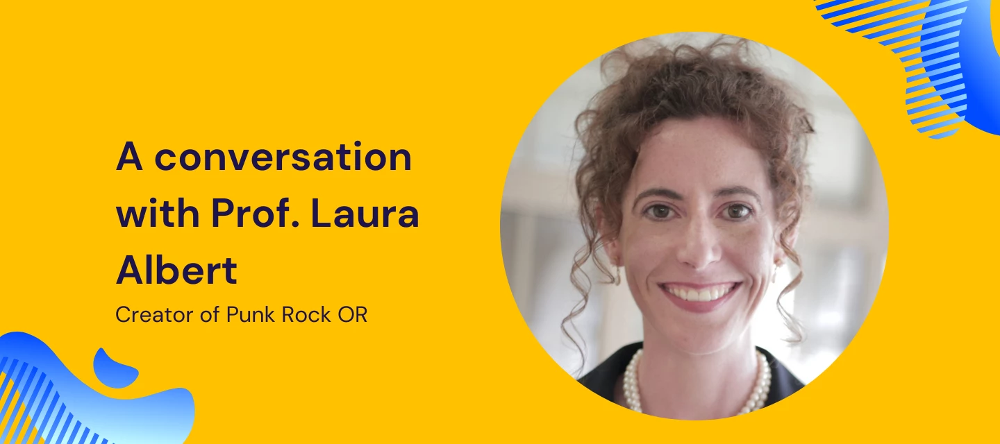 This is a Great Time to Do OR: Prof. Laura Albert on The Relevance of ...