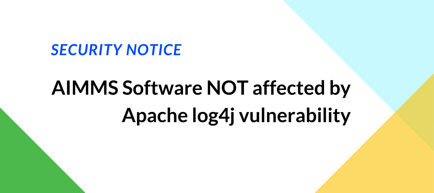 Apache log4j vulnerability does not affect AIMMS software