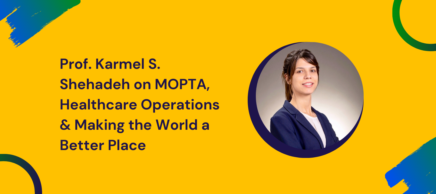 Prof. Karmel Shehadeh on MOPTA, Healthcare Operations and Inspiring OR Students
