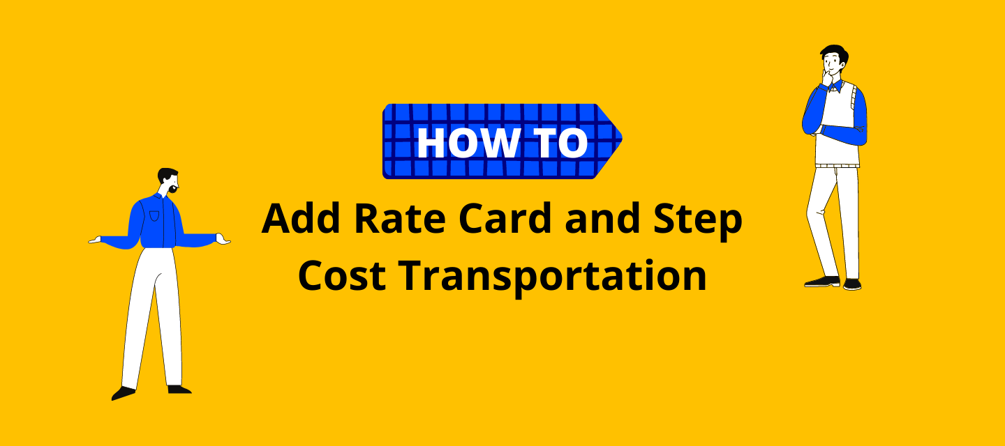 How do I add Rate Card and Step Cost transportation?