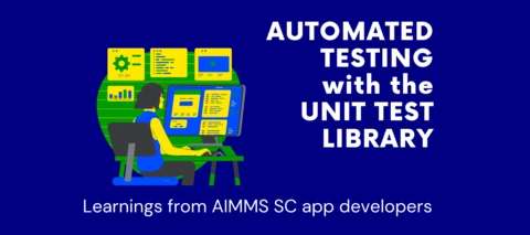 How the AIMMS SC app developers use automated testing