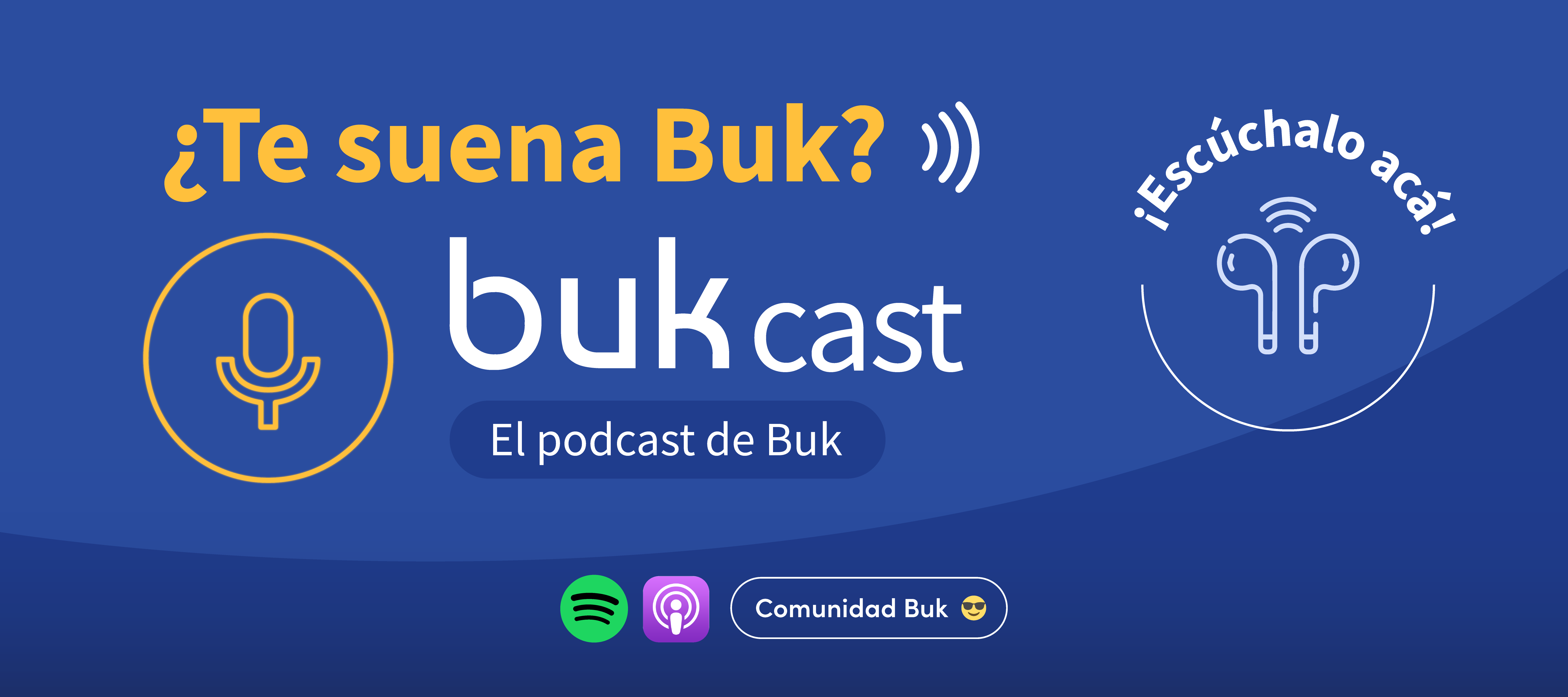 Te presentamos: ¡BukCast, el podcast de Buk! 🎧