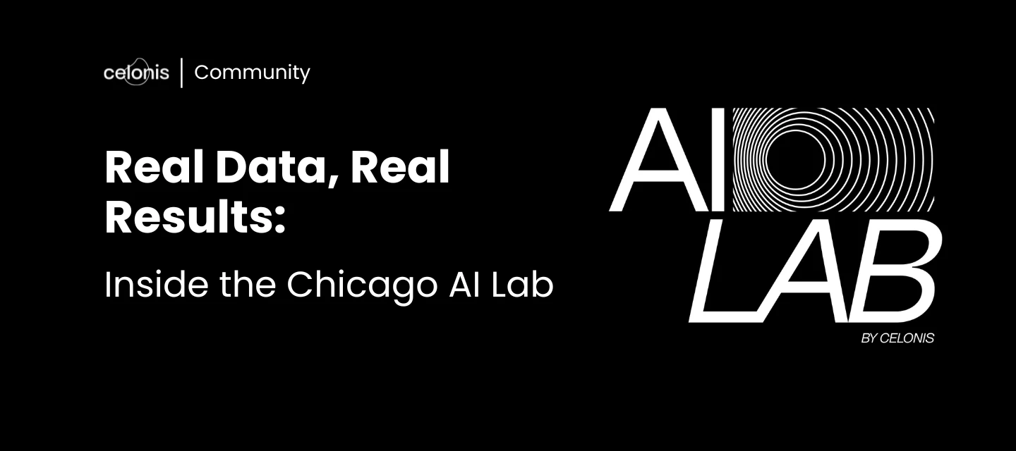 From Ambition to Architecture: How Enterprise Leaders Built Real-World AI Solutions at the Celonis Chicago AI Lab