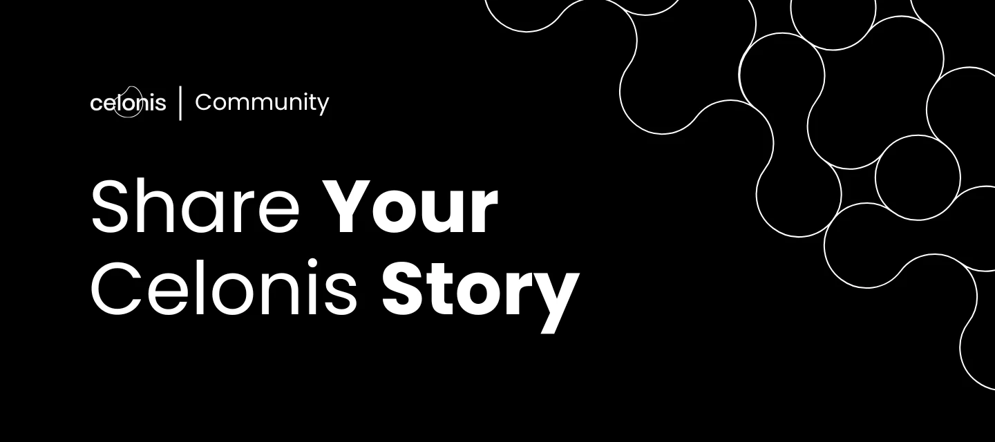 💎 Share your Celonis Story!