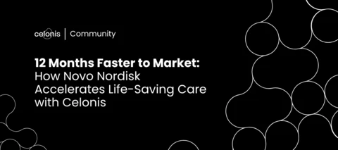 Accelerating Life-Changing Innovations: How Novo Nordisk is Targeting Faster Drug Approvals with Celonis!