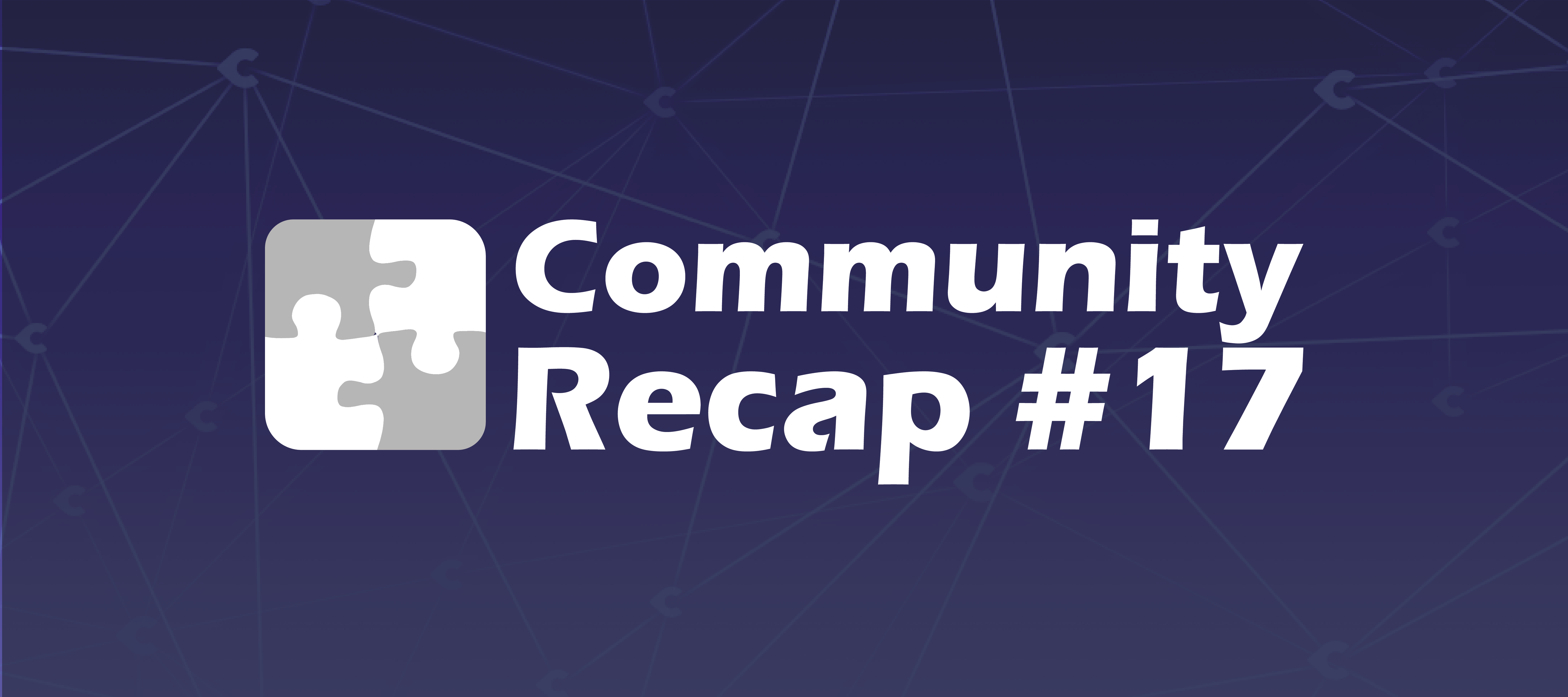 Community Recap #17