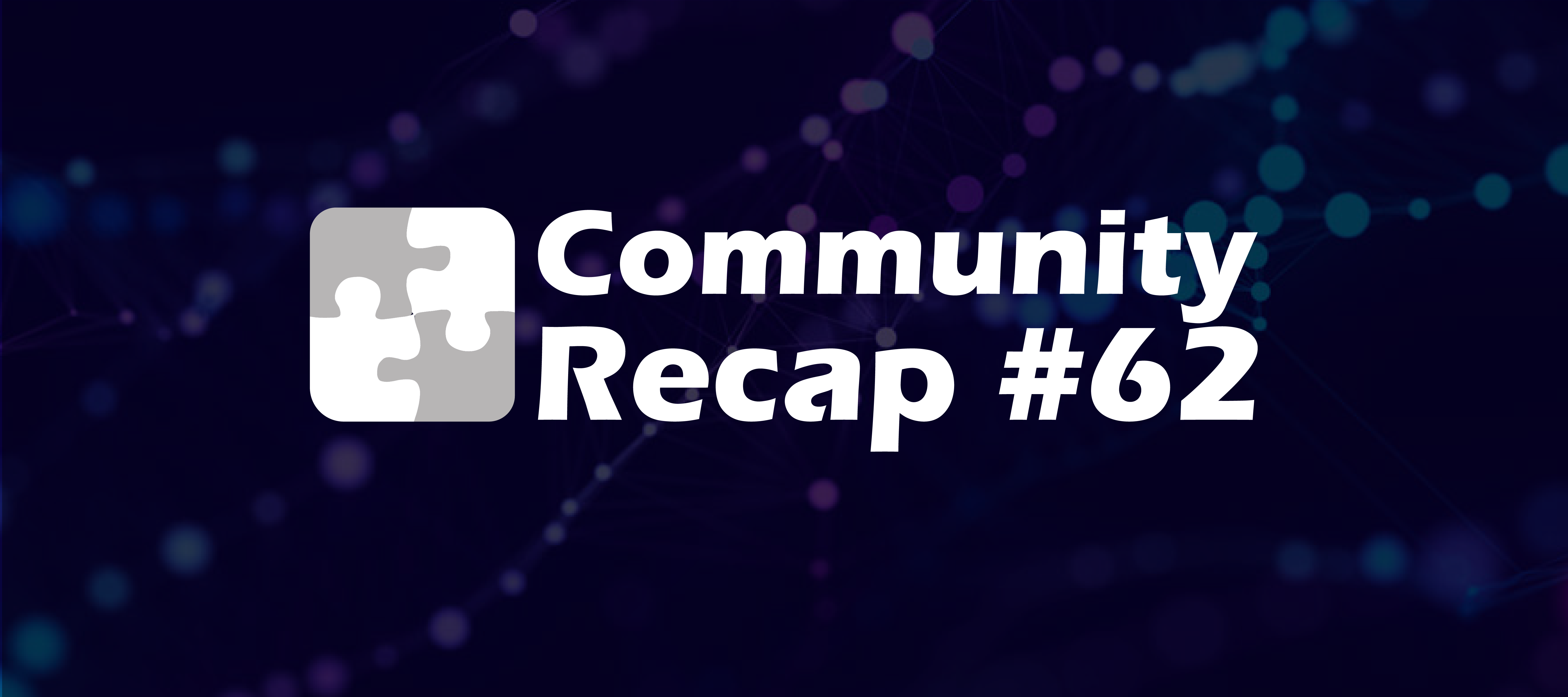 Community Recap #62