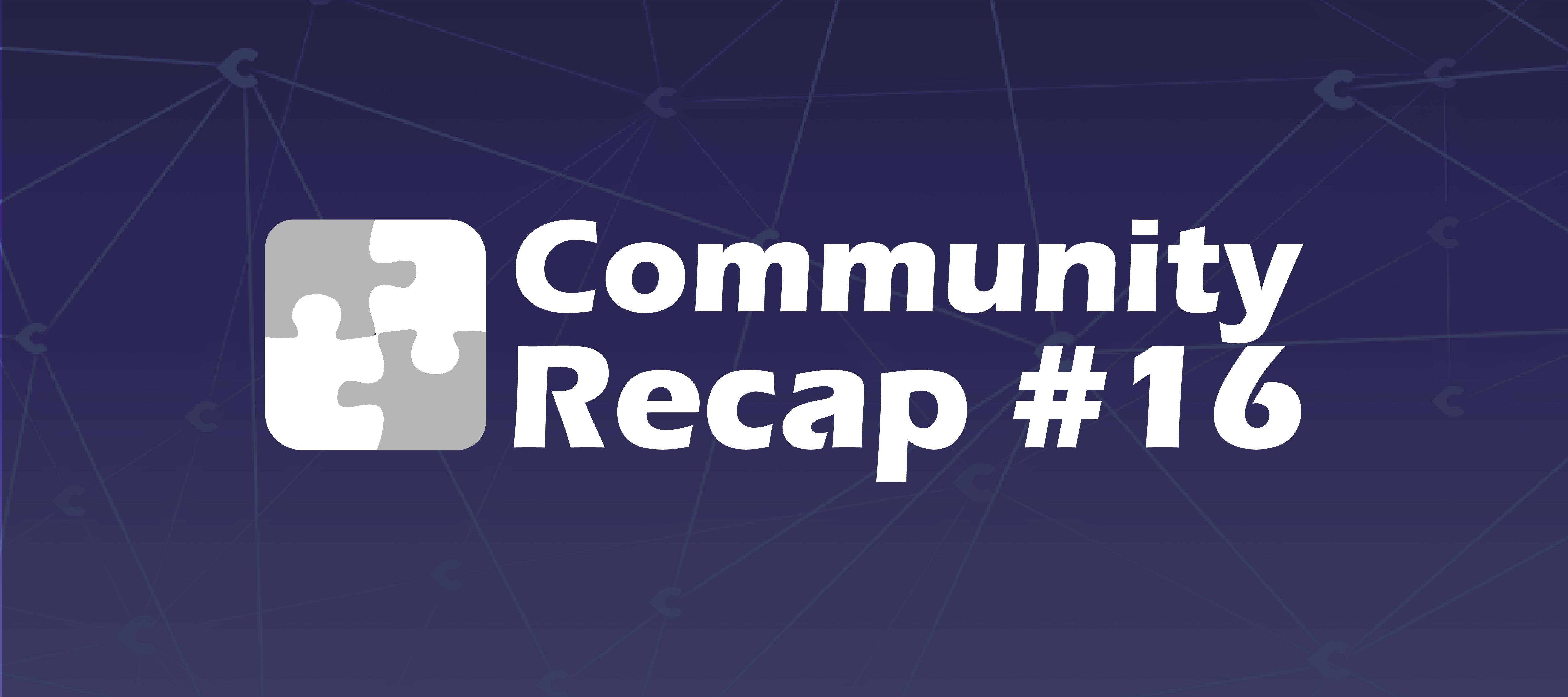Community Recap #16