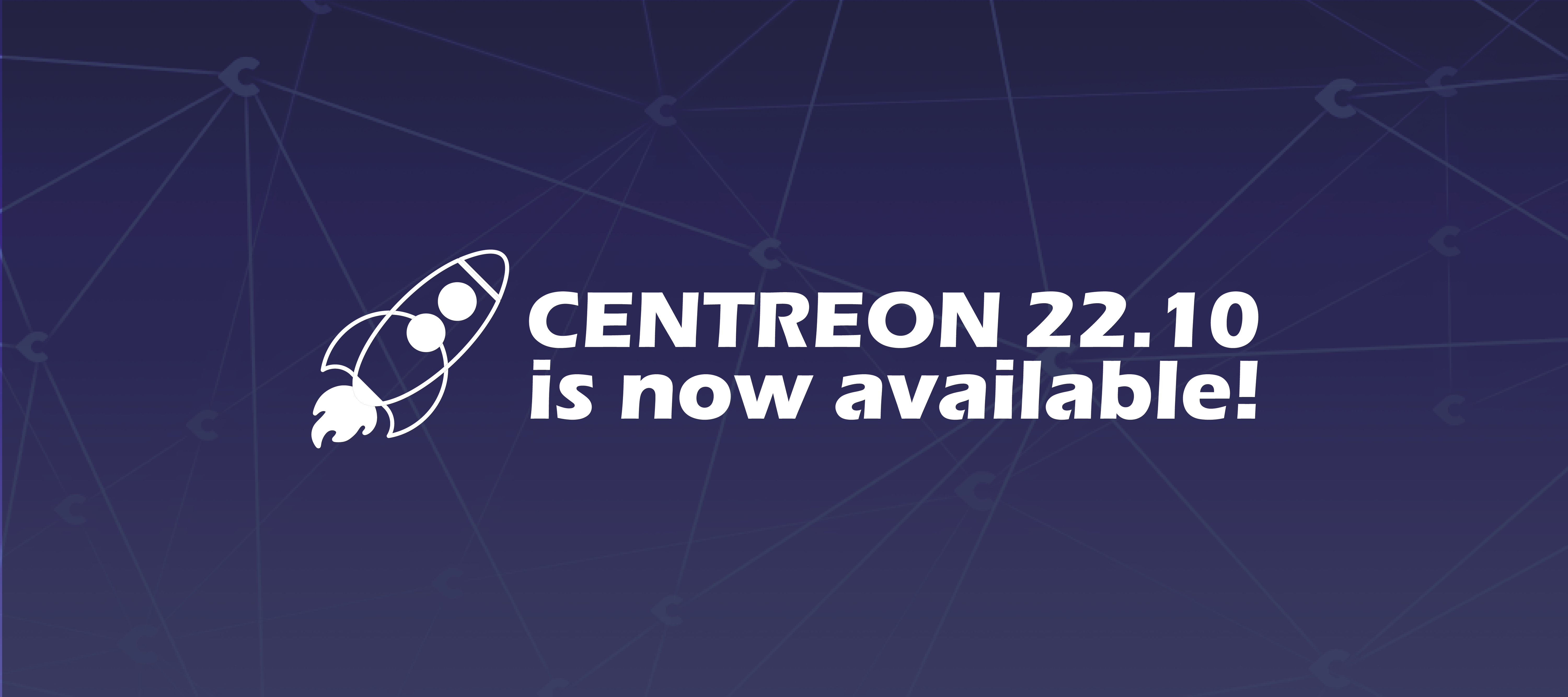 Centreon Fall’22: What’s new in the 22.10 software version?