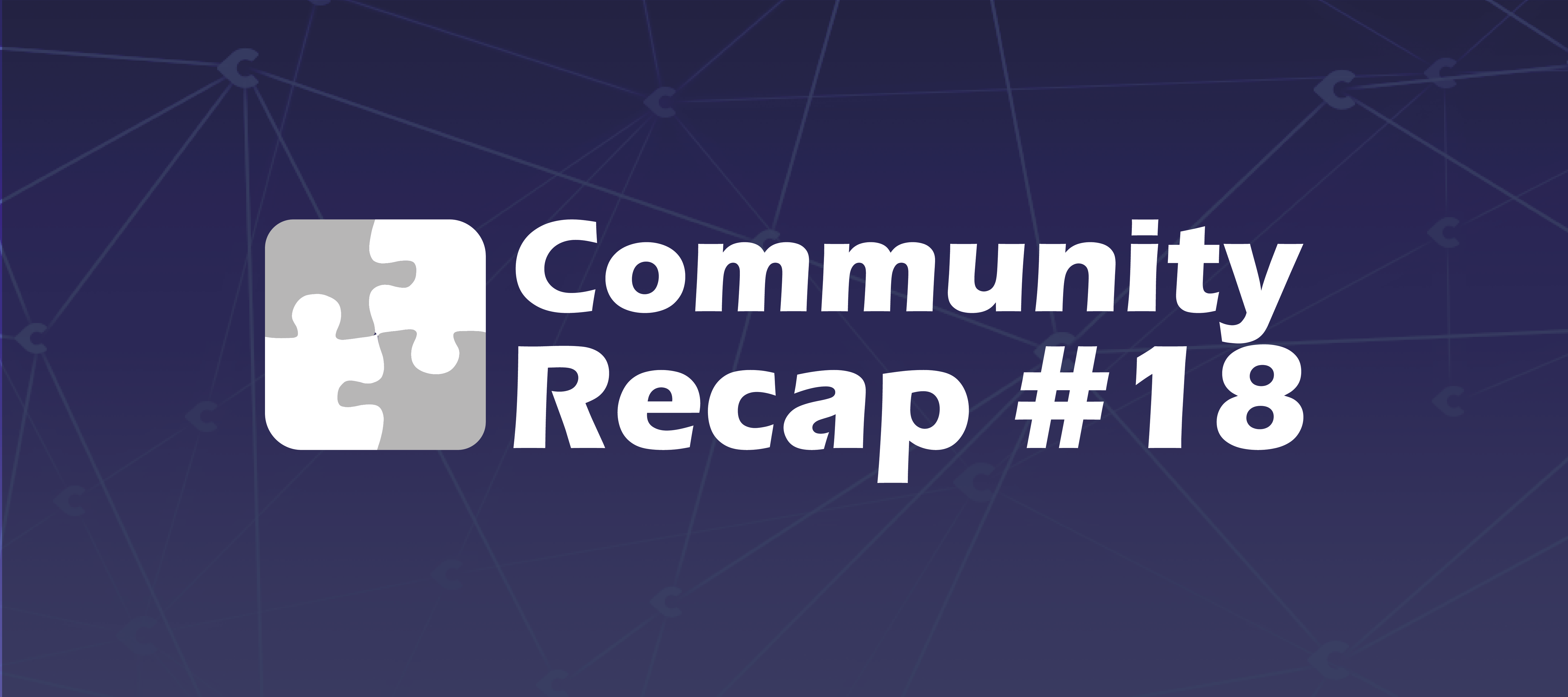 Community Recap #18