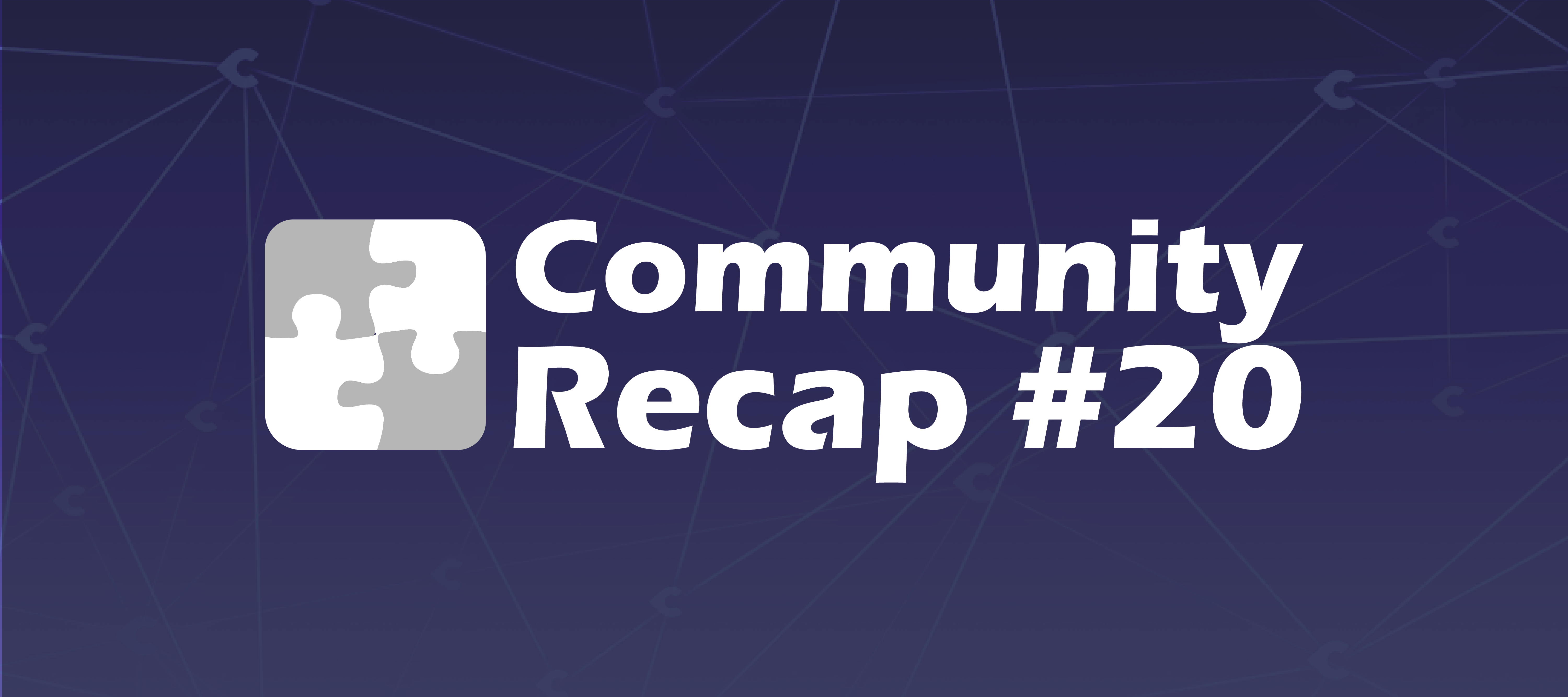Community Recap #20