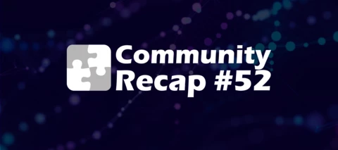 Community Recap #52