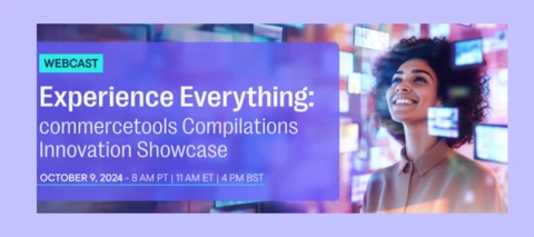 Experience Everything: join us at the commercetools Compilations Innovation Showcase!