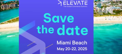 Save the Date: Elevate - The Global Commerce Summit™ 2025