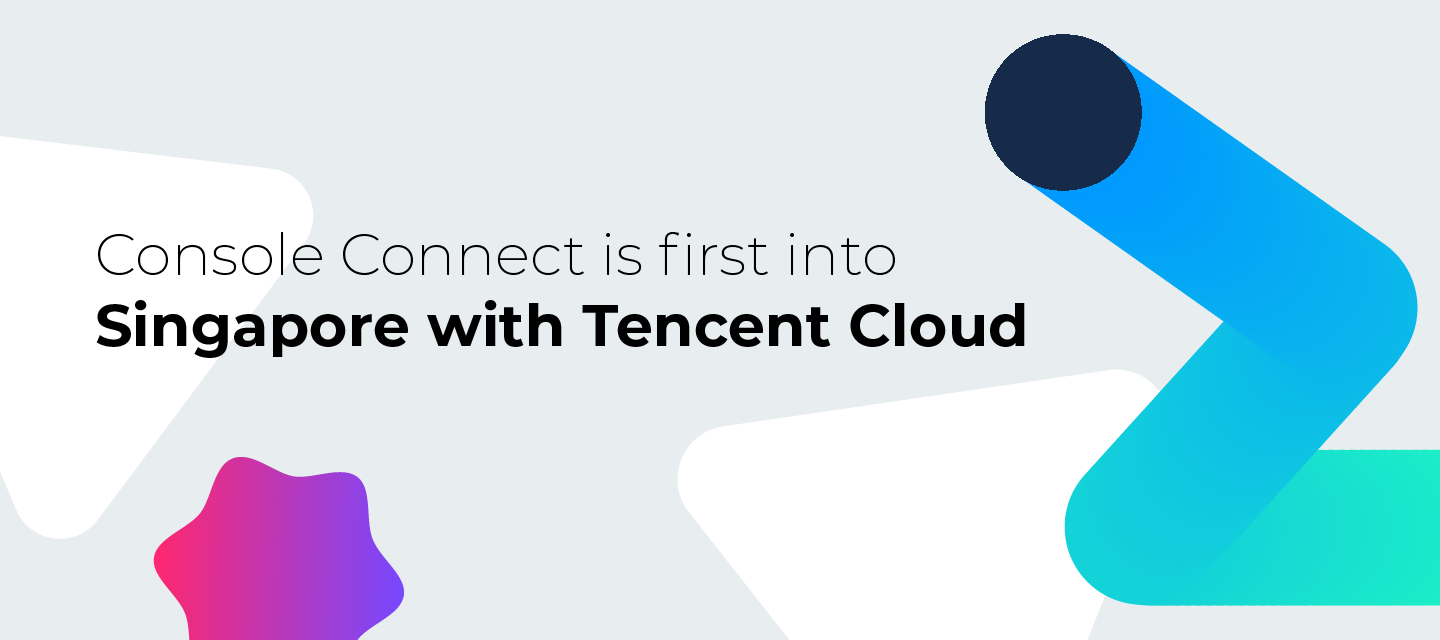 Console Connect is first into Singapore with Tencent Cloud