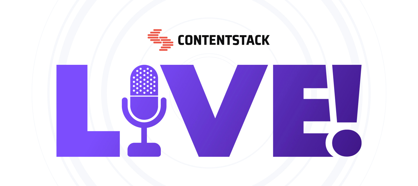Contentstack LIVE!: Episode 6