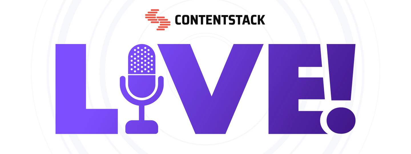 Contentstack LIVE!: Episode 10