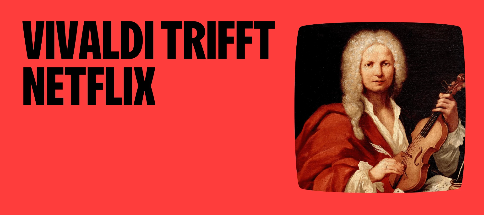 Vivaldi trifft Streaming: The Four Seasons auf Netflix