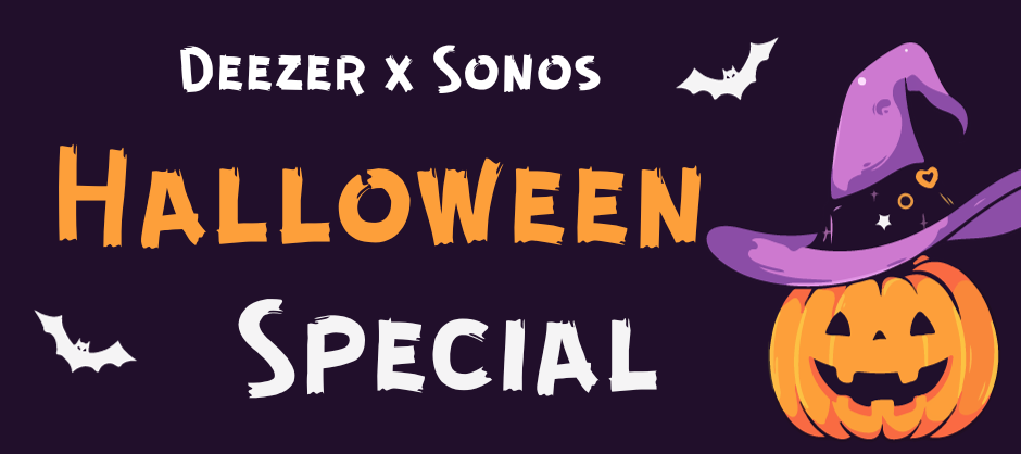 Sonos x Deezer Halloween Special 🎃