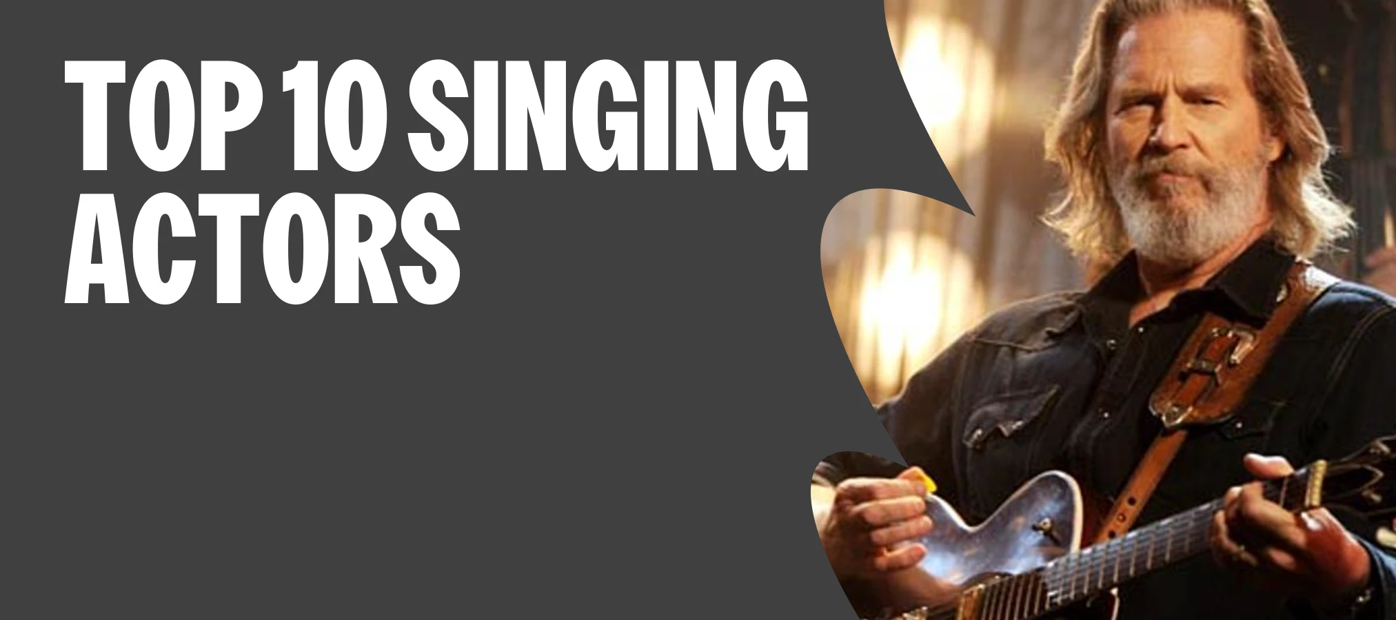 Top 10 Singing Actors