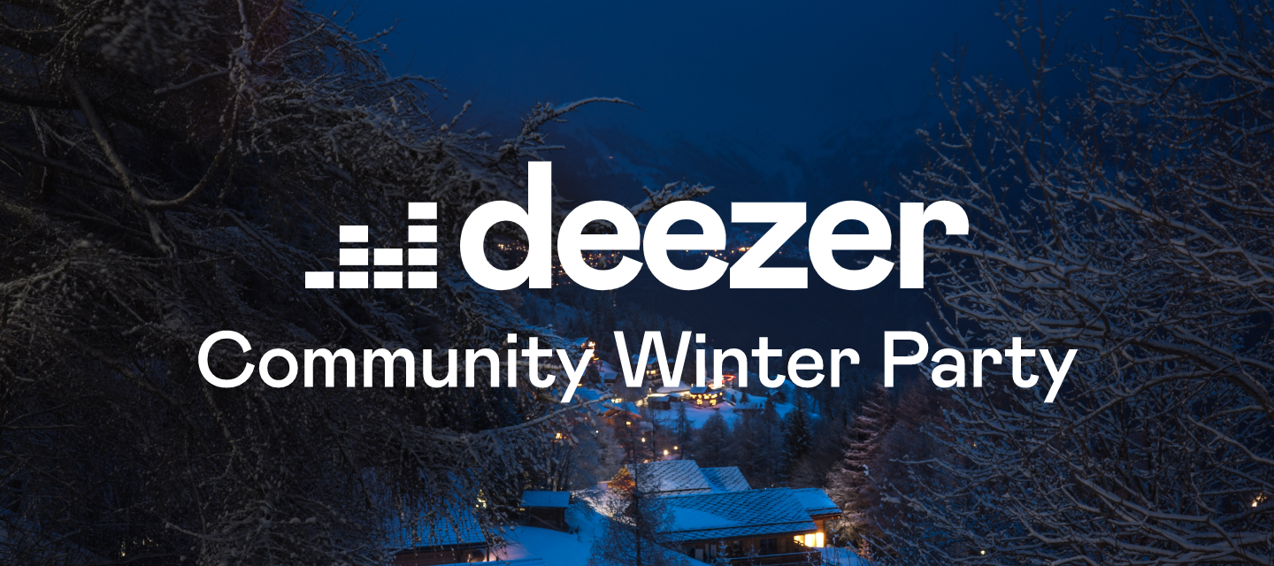 Deezer Community Winter Party - our end of year meetup with you!