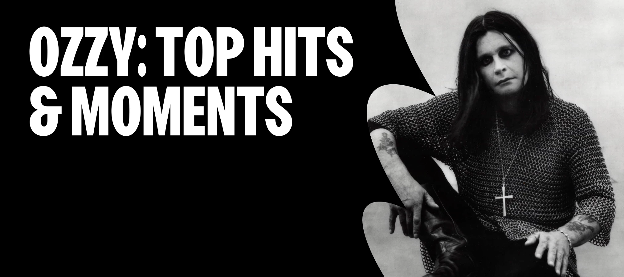 Ozzy: Top Songs & Moments