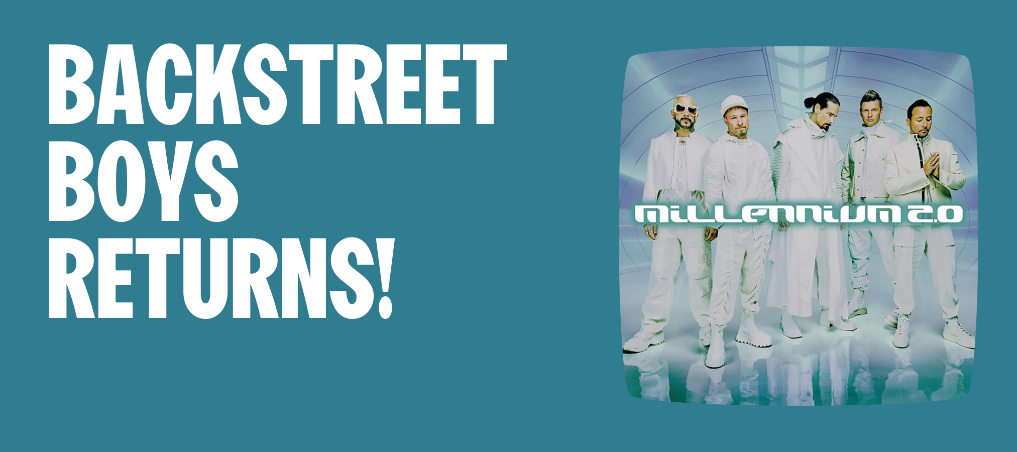Backstreet Boys Celebrate 25 Years with Millennium 2.0 Deluxe Edition