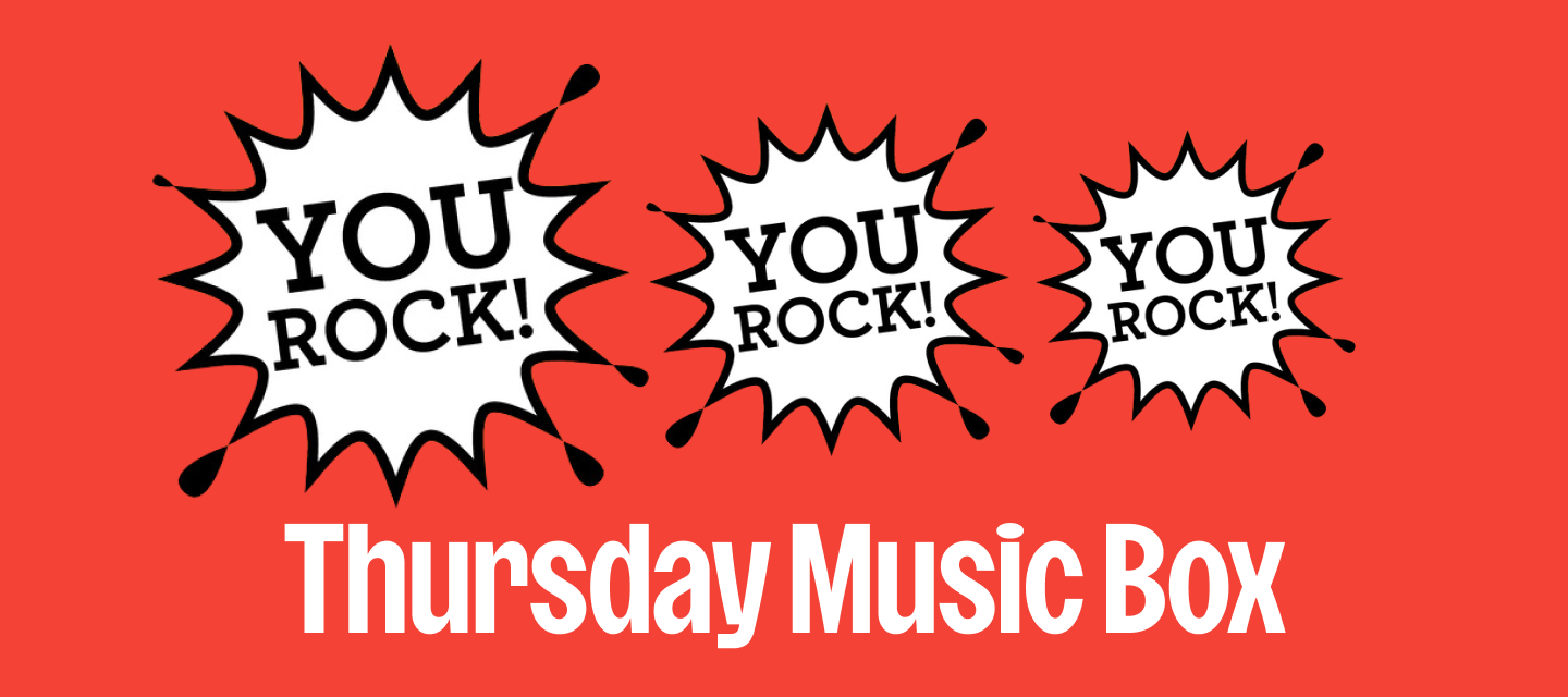 Thursday Music Box - Let's get Rocked