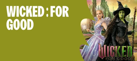 Wicked For Good: The Magic Continues!