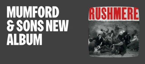 Mumford & Sons are back with ‘RUSHMERE’ 📀