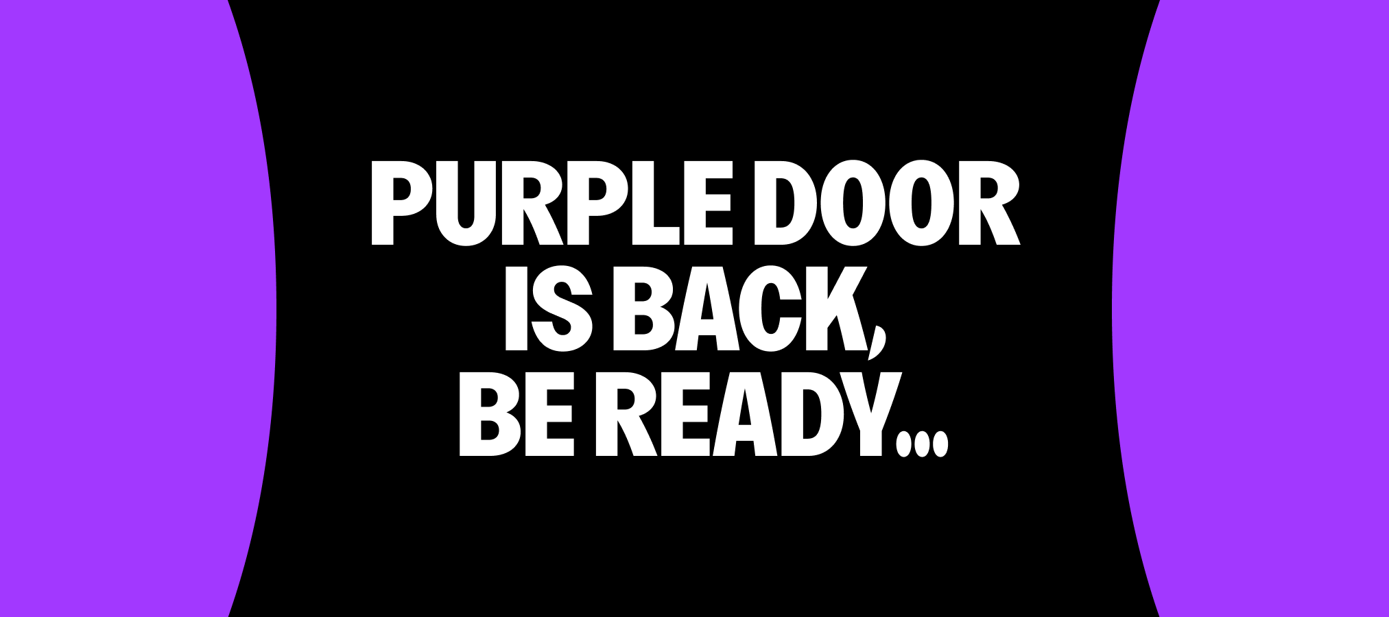 Purple Door est de retour ... 🚪