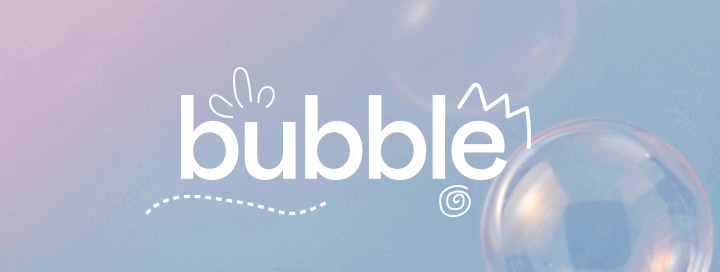 Bubble : ton nouvel espace safe 🪐✨