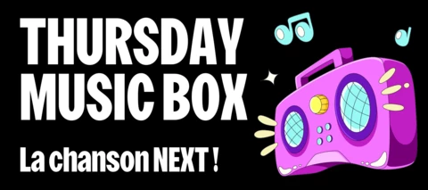 📻​ Music Box : LA chanson NEXT ! ⏩️