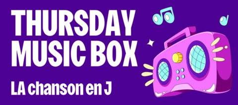 📻​ Music Box : LA chanson en J