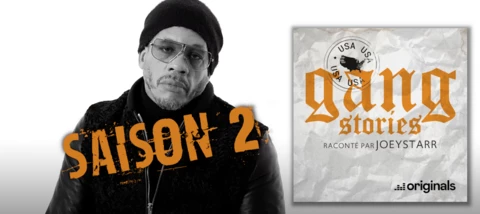 Deezer Originals : JoeyStarr raconte Gang Stories - Saison 2