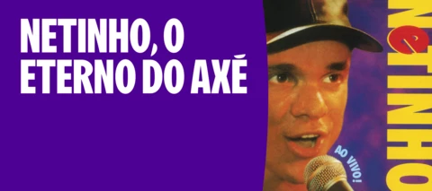 NETINHO, um dos grandes nomes do axé, morre aos 60 anos.