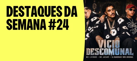 DESTAQUES DA SEMANA #24 | ALOK E J.LO EXPLODEM, COPA NO FUNK E OS ROLLING STONES DE VOLTA!