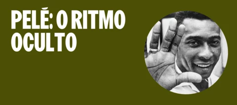 Pelé: O ritmo oculto do Rei | CarlosMX