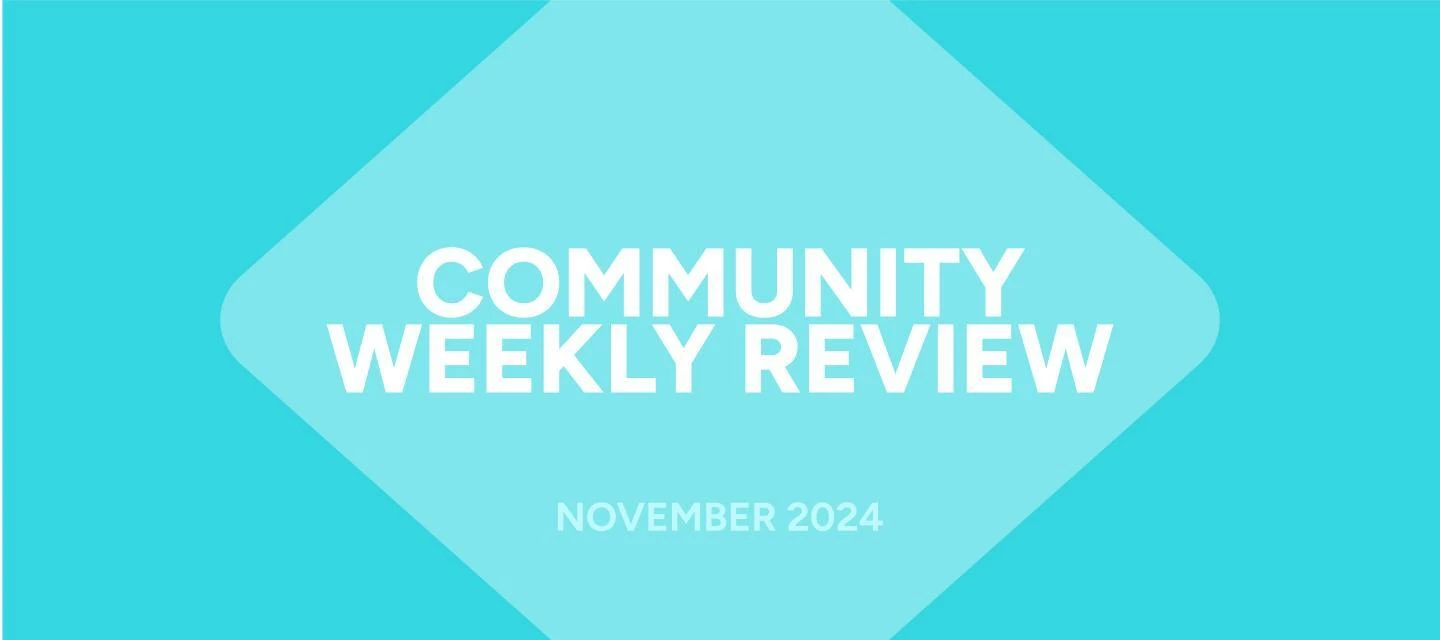 NOV 11-15: Community Weekly Review