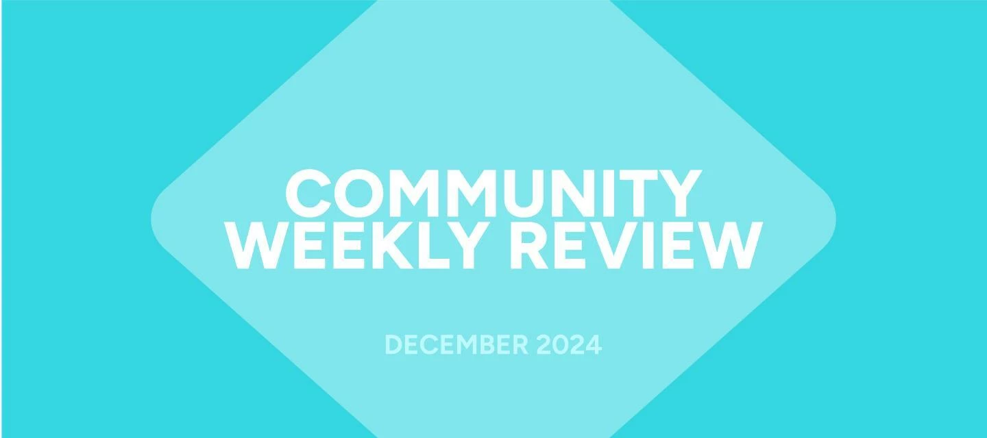 DEC 9-13: Community Weekly Review
