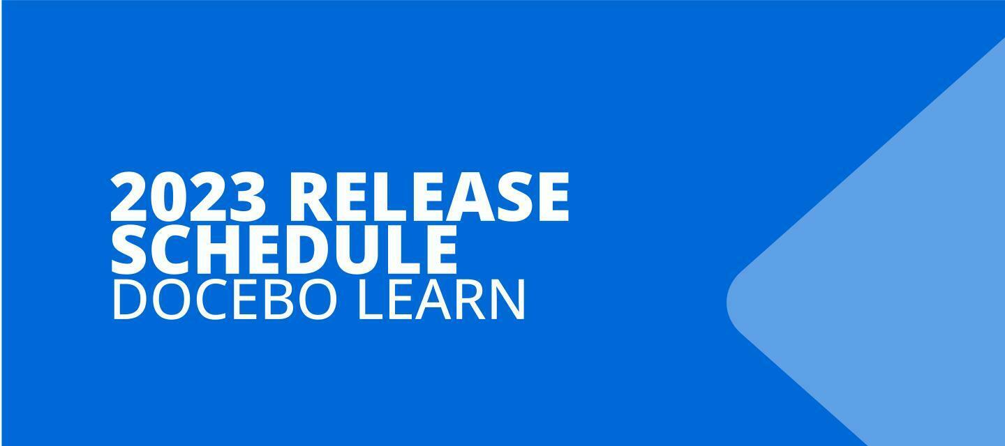 Docebo Learn LMS Release Schedule 2023