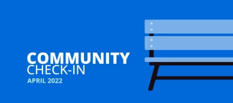 April Community Check-in