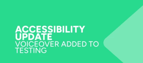 VoiceOver Now Part of Our Accessibility Testing 🎉