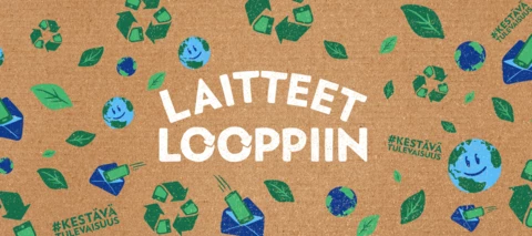 Laitteet looppiin - Kierrätä vanha laitteesi tai puhelimesi