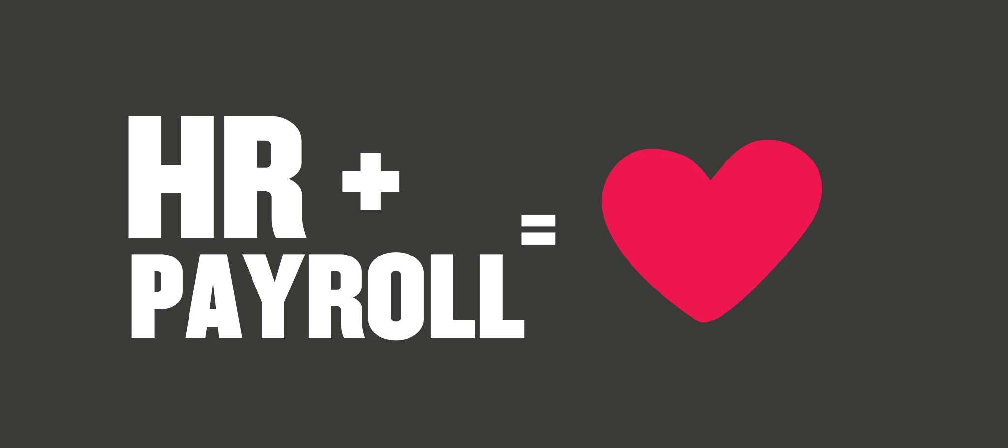 HR + Payroll = ♥️ Meet Bob UK Payroll