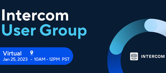 You are invited to our first Virtual Intercom User Group event on Wednesday the 25th of January (10am-12pm PST)!