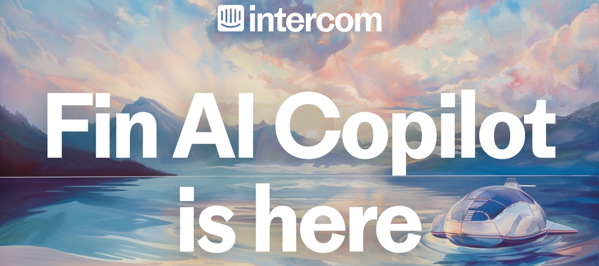 Try Fin AI Copilot for free today! 🎁