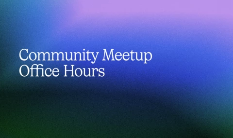Community Meetup Office Hours - Join every Monday